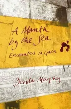 Month by the Sea, Paperback/Dervla Murphy