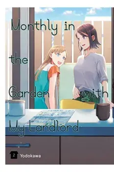 Monthly in the Garden with My Landlord, Vol. 2, Paperback/Yodokawa