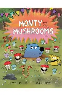 Monty and the Mushrooms - Dev Petty