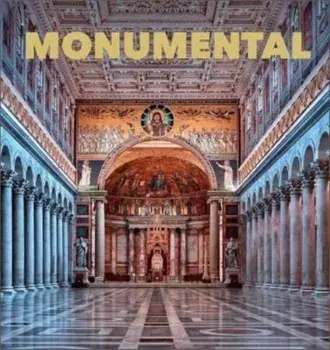 Monumental: The Greatest Architecture Created by Humankind, Hardback/Kunth Verlag