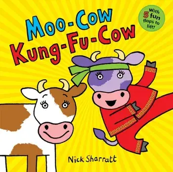 Moo-Cow Kung-Fu-Cow, Board book/Nick Sharratt