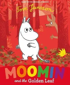 Moomin and the Golden Leaf, Hardback/Tove Jansson
