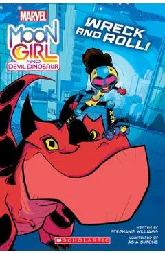 Moon Girl and Devil Dinosaur: Wreck and Roll!: A Marvel Original Graphic Novel - Stephanie Williams