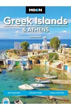 Moon Greek Islands & Athens: Best Beaches, Ancient Sites, Local Flavors - Sarah Souli