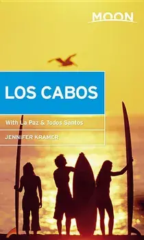 Moon Los Cabos: With La Paz & Todos Santos, Paperback/Jennifer Kramer