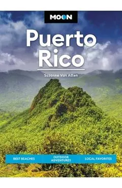 Moon Puerto Rico: Best Beaches, Outdoor Adventures, Local Favorites - Suzanne Van Atten