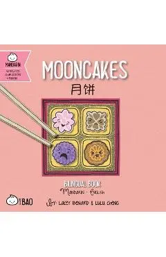 Mooncakes - Simplified: A Bilingual Book in English and Mandarin with Simplified Characters and Pinyin - Lacey Benard