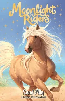 Moonlight Riders: Sand Filly. Book 6, Paperback/Linda Chapman