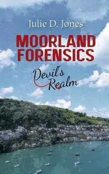Moorland Forensics - Devil's Realm, Paperback/Julie D. Jones