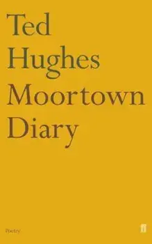 Moortown Diary, Paperback/Ted Hughes