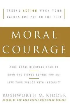 Moral Courage - Rushworth M. Kidder