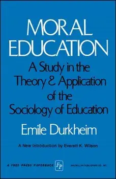 Moral Education, Paperback/Emile Durkheim