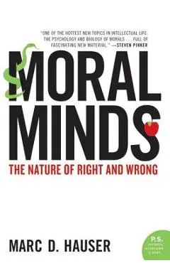 Moral Minds: The Nature of Right and Wrong - Marc Hauser
