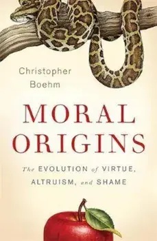 Moral Origins, Hardcover/Christopher Boehm