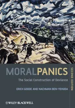 Moral Panics. The Social Construction of Deviance, 2nd Edition, Paperback/Nachman Ben-Yehuda