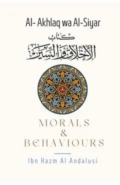 Morals & Behaviours - Al Akhlaq Wa Al-Siyar [English] - Ibn Hazm Al-andalusi
