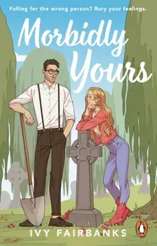 Morbidly Yours, Paperback/Ivy Fairbanks