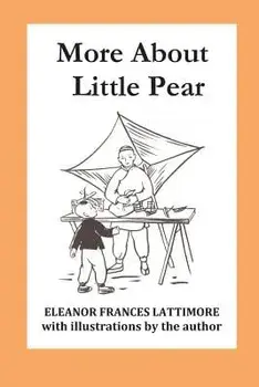 More about Little Pear/Eleanor Frances Lattimore