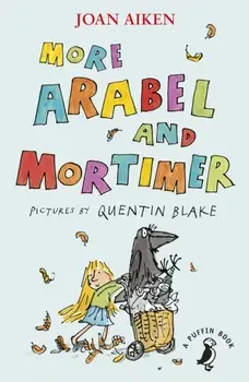 More Arabel and Mortimer, Paperback/Joan Aiken