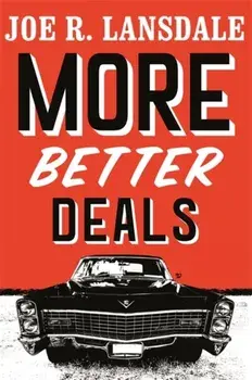 More Better Deals, Paperback/Joe R. Lansdale