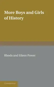 More Boys and Girls of History, Paperback/Eileen Power