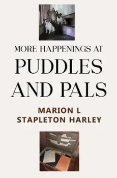 More Happenings at PUDDLES AND PALS, Paperback/Marion L Stapleton Harley