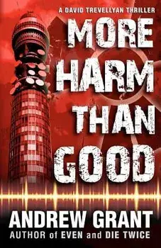 More Harm Than Good, Paperback/Andrew Grant