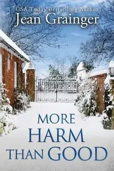 More Harm Than Good: The Kilteegan Bridge Story - Book 3, Paperback/Jean Grainger