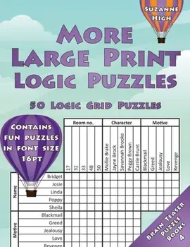 More Large Print Logic Puzzles: 50 Logic Grid Puzzles: Contains fun puzzles in font size 16pt, Paperback/Suzanne High