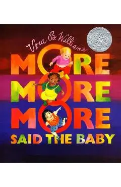 more More More, Said the Baby Board Book - Vera B. Williams