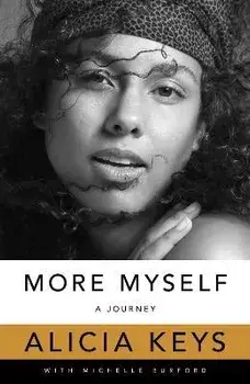 More Myself. A Journey, Paperback/Alicia Keys