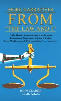 More Narratives from “The Law and I”, Paperback/John Clarke