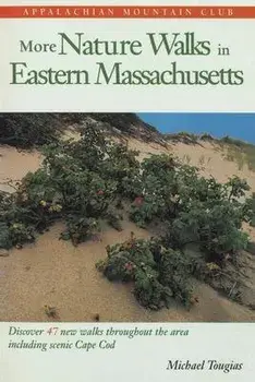 More Nature Walks in Eastern Massachusetts, Paperback/Michael Tougias