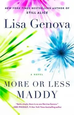 More or Less Maddy - Lisa Genova