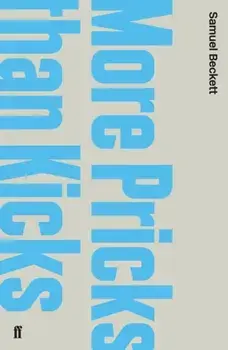 More Pricks Than Kicks, Paperback/Samuel Beckett