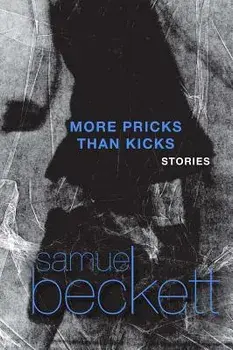 More Pricks Than Kicks, Paperback/Samuel Beckett