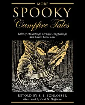 More Spooky Campfire Tales. Tales Of Hauntings, Strange Happenings, And Other Local Lore, Paperback/S. E. Schlosser