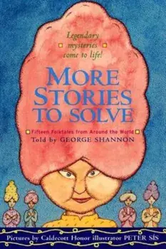 More Stories to Solve: Fifteen Folktales from Around the World, Paperback/George Shannon