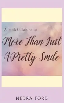More than Just a Pretty Smile - Nedra Ford, Paperback/Nedra Ford
