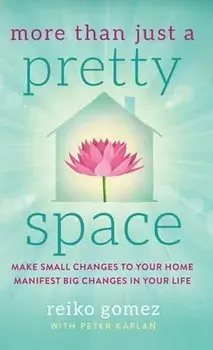 More Than Just a Pretty Space, Hardcover/Reiko Gomez