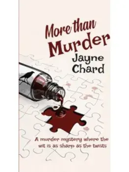 More Than Murder. The unputdownable, intriguing and witty, first book in this new cosy murder mystery series, Paperback/Jayne Chard
