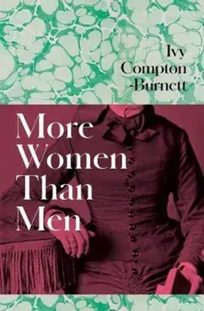 More Women Than Men, Paperback/Ivy Compton-Burnett