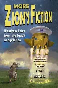 More Zion's Fiction: Wondrous Tales from the Israeli ImagiNation, Paperback/Emanuel Lottem
