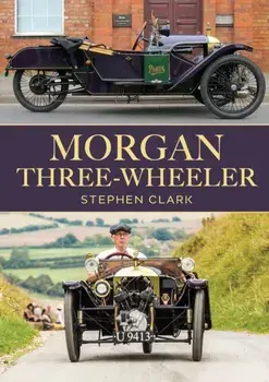 Morgan Three-Wheeler, Paperback/Stephen Clark