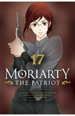 Moriarty the Patriot, Vol. 17 - Ryosuke Takeuchi