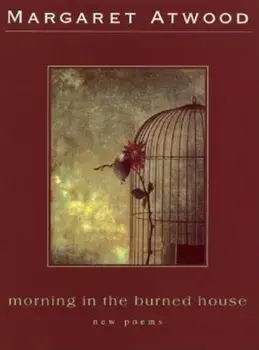 Morning in the Burned House, Paperback/Margaret Atwood