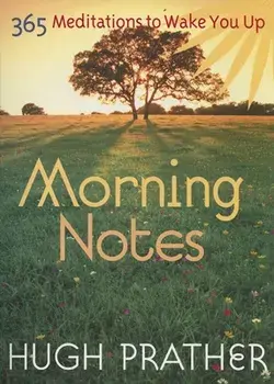 Morning Notes: 365 Meditations to Wake You Up, Paperback/Hugh Prather