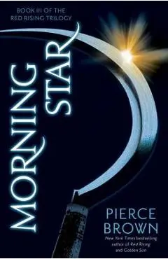 Morning Star: Book 3 of the Red Rising Saga - Pierce Brown