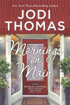 Mornings on Main: A Small-Town Texas Novel, Paperback/Jodi Thomas