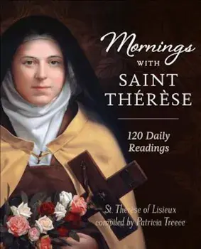 Mornings with Saint Therese, Hardcover/Patricia Treece
